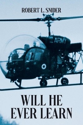 Will He Ever Learn by Robert L. Snider Paperback Book