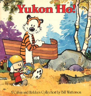 Yukon Ho! A Calvin and Hobbes Collection by Bill Watterson (1989, Taschenbuch)