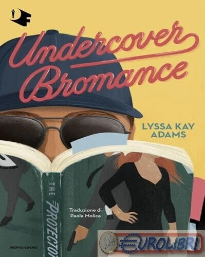 9788804776857 Lyssa Kay Adams Undercover bromance. Ediz. italiana MONDADORI ARNO