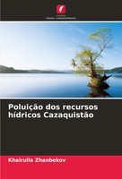 Khairulla Zhanbekov | PoluiçãO Dos Recursos HíDricos CazaquistãO | Taschenbuch