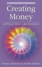 Creating Money: Attracting Abundance (Sanaya Roman) - Paperback - VERY GOOD