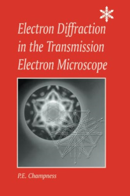Electron Diffraction in the Transmission Electron Micro - Paperback NEW Pam Cham