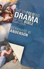 The Unfolding Drama of the Bible: Four... 9780800635602 by Anderson, Bernhard W.