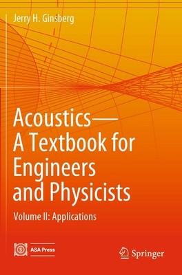 Acoustics-A Textbook for Engineers and Physicists Volume II: Applications Buch