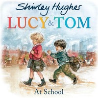 Shirley Hughes | Lucy & Tom At School | Taschenbuch | Englisch (2016)