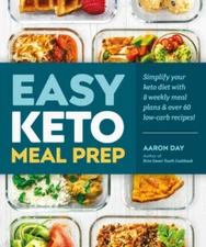 Easy Keto Meal Prep: Simplify Your Keto Diet with 8 Weekly Meal Plans and - GOOD