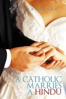 Paul Bouchard | A Catholic Marries A Hindu | Taschenbuch | Englisch (2012)