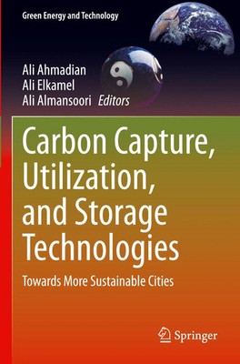 Carbon Capture, Utilization, and Storage Technologies Ali Ahmadian (u. a.) Buch