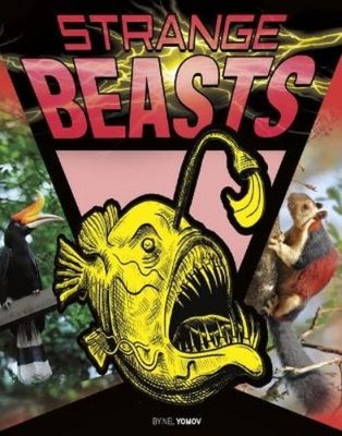 Nel Yomov Strange Beasts (Hardback) Anything But Ordinary