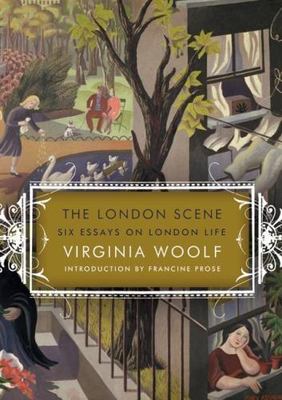 The London Scene: Six Essays on London Life, Woolf, Virginia, Good Book