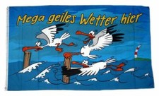 Flagge / Fahne Geiles Wetter hier M&ouml;we Hissflagge 90 x 150 cm