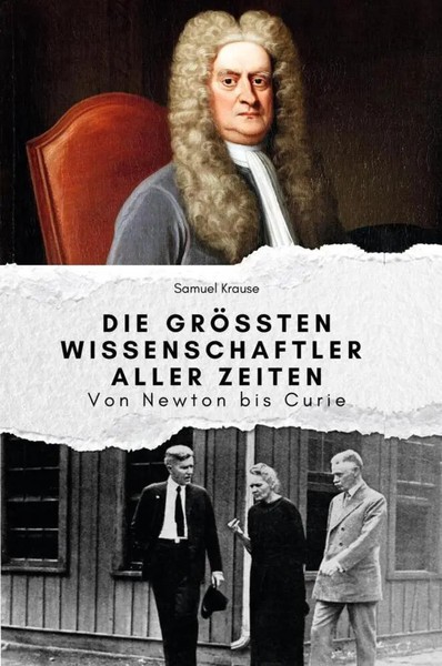 Samuel Krause | Die GrößTen Wissenschaftler Aller Zeiten - Das Perfekte...-image