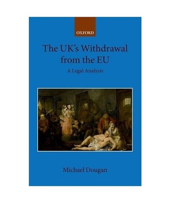 The Uk's Withdrawal from the Eu: A Legal Analysis: A Legal Analysis, Michael Dou