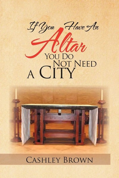IF YOU Have AN Altar, YOU DO NOT Need A City | Cashley Brown | Taschenbuch-image