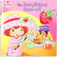 2003 The Berrylicious Bake-off: A Scratch-and-Sniff  paperback Stephens