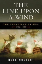 The Line Upon a Wind: The Great War at Sea, 1793-1815 - Hardcover - GOOD