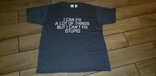 New I Can't Fix Stupid T-shirt in Heather Blue Size XL