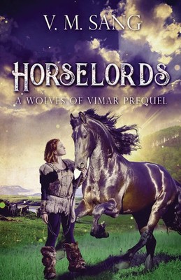 Horselords A Wolves of Vimar Prequel V. M. Sang Taschenbuch Englisch 2025