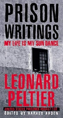 Prison Writings: My Life is My Sun Dance by Peltier, Leonard 0312263805