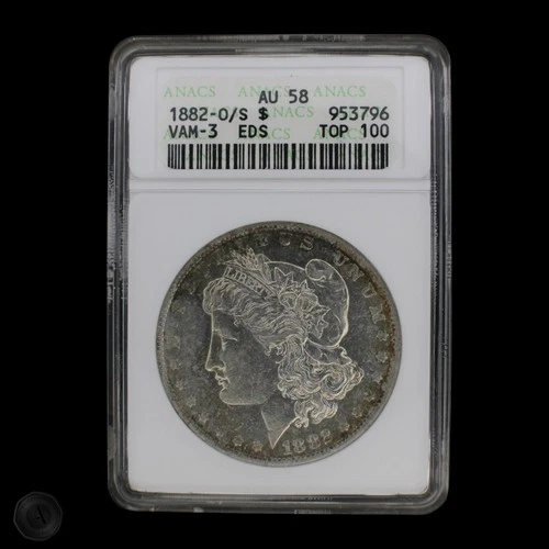 1882-O/S Morgan Silver Dollar ANACS AU 58 VAM-3 EDS RARE FIND -E172
