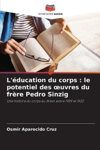 Osmir Aparecido Cruz L'éducation du corps (Tascabile)