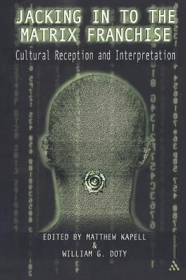 Jacking in to the Matrix Franchise: Cultural Reception and Interpretation: Used