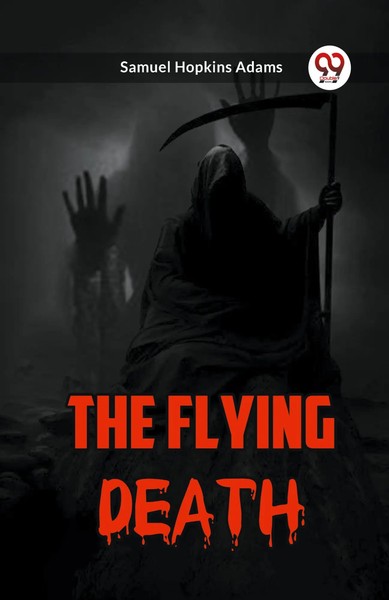Samuel Hopkins Adams | The Flying Death | Taschenbuch | Englisch (2024)-image