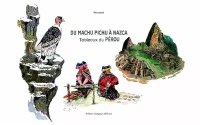 Von Machu Pichu nach Nazca: Gemälde aus Peru, Perceval