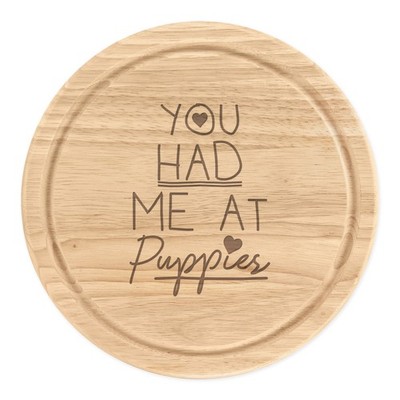 You Had Me At Puppies rundes Schneidebrett Käse lustig Liebe Valentinstag