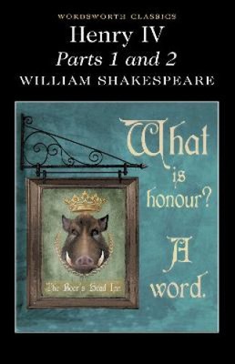 Henry IV Parts 1 & 2 (Wordsworth Classics) by William Shakespeare