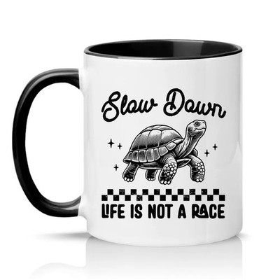 Slow Down Life Is Not Unisex 11 Unzen Keramiktasse Schildkröte Achtsamkeit Geschenk