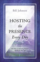 Hosting The Presence Everyday Bill Johnson Taschenbuch Englisch 2014