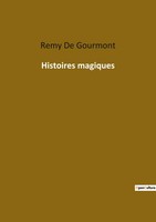 Remy De Gourmont | Histoires Magiques | Taschenbuch | FranzöSisch (2022)