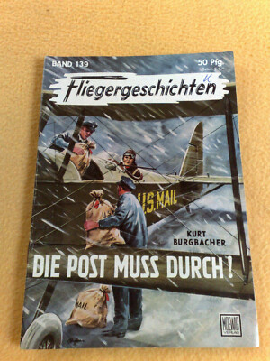 Fliegergeschichten Moewig Nr. 139 Die Post muss durch