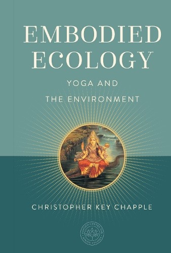 Embodied Ecology by Christopher Key Chapple,  The Oxford Cent... - 9798887621159