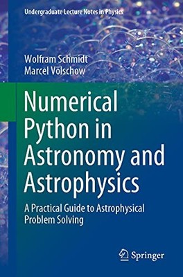 Numerische Python in Astronomie und Astrophysik: Ein praktischer Leitfaden zur Astrophysi