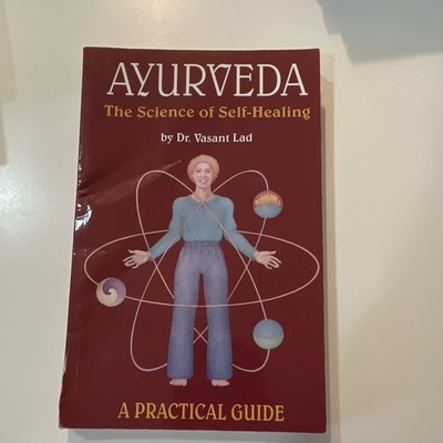 Ayurveda: The Science of Self-Healing by Vasant Lad Paperback Health Guide