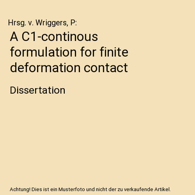 A C1-continous formulation for finite deformation contact: Dissertation: Dissert