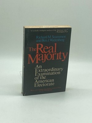 The Real Majority An Extraordinary Examination of the American Electorate