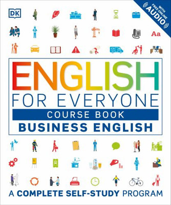 English for Everyone: Business English, Course Book : A Complete