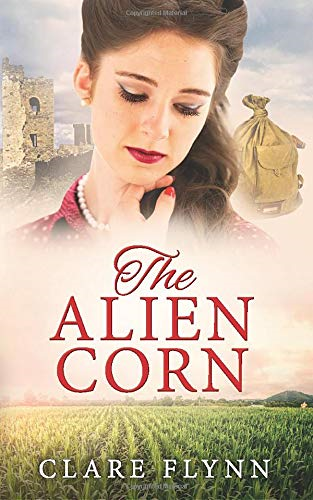 The Alien Corn: from the author of The Chalky Sea: 2 (The... - Flynn, Clare