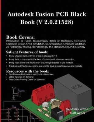 Gaurav Verma Matt Weber Autodesk Fusion PCB Black Book (2.0.21528) (Paperback)