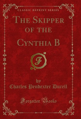 The Skipper of the Cynthia B (Classic Reprint)
