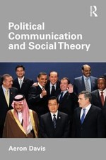 Communication Politique Et Théorie Sociale Broché Aeron Davis