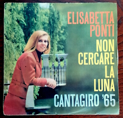 ELISABETTA  PONTI NON CERCARE LA LUNA ( S. GAINSBOURG )  7''   CANTAGIRO '65