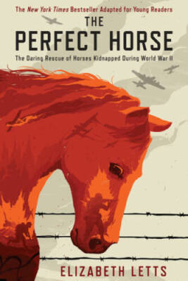 The Perfect Horse: The Daring Rescue of Horses Kidnapped During World - GOOD