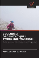 Abdelouaret El-Wardi | Zdolno¿Ci Organizacyjne I Tworzenie Warto¿Ci | Buch