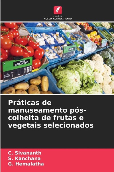 C. Sivananth (U. A.) | PráTicas De Manuseamento PóS-Colheita De Frutas E...-image