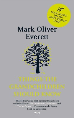 Things the Grandchildren Should Know | Mark Oliver Everett | englisch