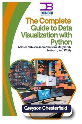 Greyson Chester The Complete Guide to Data Visualization (Paperback) (UK IMPORT)